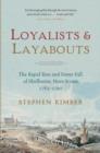 Image for Loyalists and Layabouts: The Rapid Rise and Faster Fall of Shelburne, Nova Scotia, 1783-1792