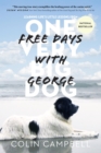 Image for Free Days With George: Learning Life&#39;s Little Lessons from One Very Big Dog