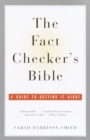 Image for The Fact Checker&#39;s Bible
