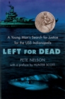 Image for Left for Dead : A Young Man&#39;s Search for Justice for the USS Indianapolis