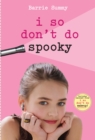 Image for I So Don&#39;t Do Spooky