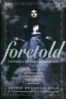 Image for Foretold  : 14 stories of prophecy and prediction