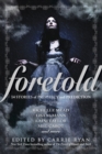 Image for Foretold  : 14 stories of prophecy and prediction