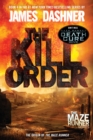 Image for The Kill Order (Maze Runner, Book Four; Origin) : Book Four; Origin