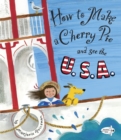 Image for How to Make a Cherry Pie and See the U.S.A.