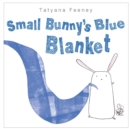 Image for Small Bunny&#39;s Blue Blanket