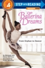 Image for Ballerina Dreams: From Orphan to Dancer (Step Into Reading, Step 4)