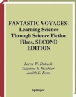 Image for Fantastic voyages  : learning science through science fiction films