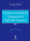 Image for Anesthetic and Obstetric Management of High-Risk Pregnancy