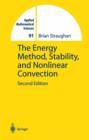 Image for The Energy Method, Stability, and Nonlinear Convection