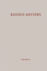 Image for Residue Reviews / Ruckstands-Berichte : Residues of Pesticides and other Foreign Chemicals in Foods and Feeds / Ruckstande von Pesticiden und anderen Fremdstoffen in Nahrungs- und Futtermitteln