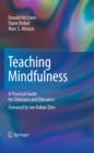 Image for Teaching mindfulness: a practical guide for clinicians and educators