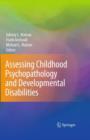 Image for Assessing childhood psychopathology and developmental disabilities