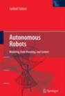 Image for Autonomous robots - kinematics, path planning, and control
