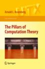 Image for The pillars of computation theory: state, encoding, nondeterminism