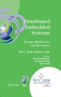 Image for Distributed embedded systems: design, middleware and resources : IFIP 20th World Computer Congress, TC10 Working Conference on Distributed and Parallel Embedded Systems (DIPES 2008), September 7-10, 2008, Milano Italy