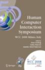 Image for Human-computer interaction symposium: IFIP 20th World Computer Congress : proceedings of the 1st TC13 Human-Computer Interaction Symposium (HCIS 2008) September 7-10, 2008, Milano, Italy
