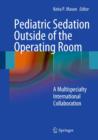 Image for Pediatric sedation outside of the operating room  : a multispecialty international collaboration
