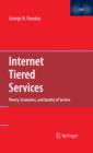 Image for Internet tiered services: theory, economics, and QoS
