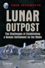 Image for Lunar outpost: the challenges of establishing human settlements on the moon
