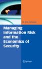 Image for Managing information risk and the economics of security