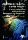 Image for Laparoscopic Inguinal Hernia Repair - Surgical Procedure : Transabdominal and Balloon-Assisted Extraperitoneal Approaches