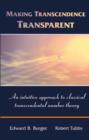 Image for Making Transcendence Transparent : An intuitive approach to classical transcendental number theory