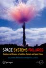 Image for Space Systems Failures : Disasters and Rescues of Satellites, Rocket and Space Probes