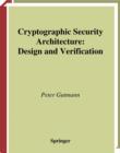 Image for Cryptographic security architecture: design and verification
