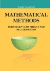 Image for Mathematical methods: for students of physics and related fields