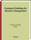 Image for Ecological Modeling For Resource Management.