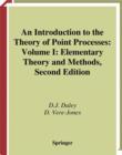 Image for An Introduction to the Theory of Point Processes: Volume I: Elementary Theory and Methods