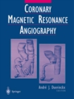 Image for Coronary Magnetic Resonance Angiography.