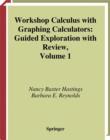 Image for Workshop Calculus With Graphing Calculators: Guided Exploration With Review.