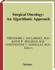 Image for Surgical Oncology: An Algorithmic Approach