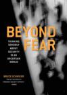 Image for Beyond Fear: Thinking Sensibly About Security in an Uncertain World