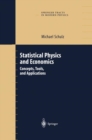 Image for Statistical physics and economics: concepts, tools and applications
