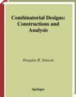 Image for Combinatorial designs: construction and analysis