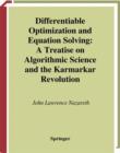 Image for Differentiable optimization and equation solving: a treatise on algorithmic science and the Karmarkar revolution