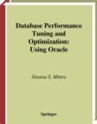 Image for Database Performance Tuning And Optimization: Using Oracle.
