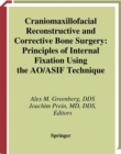 Image for Craniomaxillofacial Reconstructive And Corrective Bone Surgery: Principles Of Internal Fixation Using Ao/asif Technique.