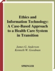 Image for Ethics and information technology: a case-based approach to a health care system in transition