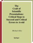 Image for The craft of scientific presentations: critical steps to succeed and critical errors to avoid