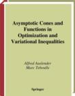 Image for Asymptotic Cones and Functions in Optimization and Variational Inequalities