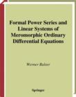 Image for Formal Power Series and Linear Systems of Meromorphic Ordinary Differential Equations