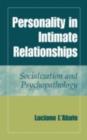 Image for Personality in intimate relationships: socialization and psychopathology
