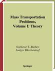 Image for Mass Transportation Problems: Volume I: Theory