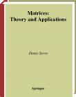 Image for Matrices: theory and applications : 216