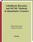 Image for Likelihood, Bayesian and MCMC Methods in Quantitative Genetics