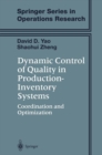 Image for Dynamic Control Of Quality In Production-inventory Systems: Coordination And Optimization.